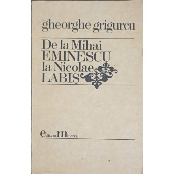 DE LA MIHAI EMINESCU LA NICOLAE LABIS