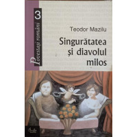SINGURATATEA SI DIAVOLUL MILOS SINGURATATEA SI DIAVOLUL MILOS