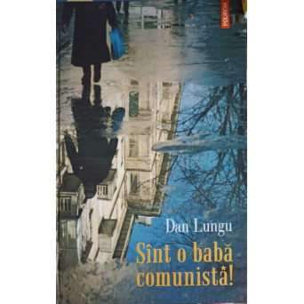 SUNT O BABA COMUNISTA!