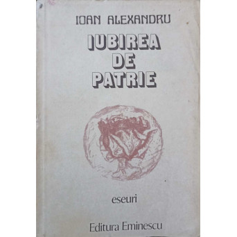 IUBIREA DE PATRIE. ESEURI VOL.2