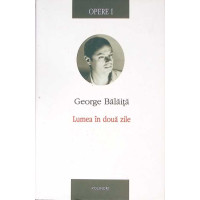 OPERE 1:  LUMEA IN DOUA ZILE