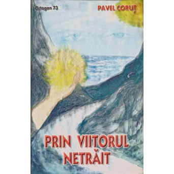 PRIN VIITORUL NETRAIT
