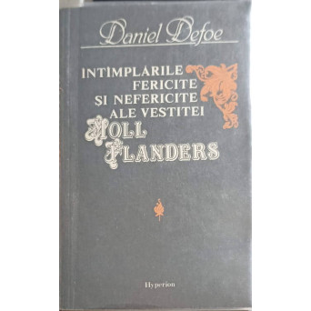 INTAMPLARILE FERICITE SI NEFERICITE ALE VESTITEI MOLL FLANDERS