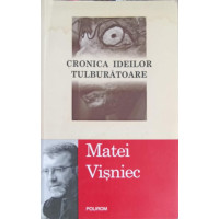 CRONICA IDEILOR TULBURATOARE CRONICA IDEILOR TULBURATOARE
