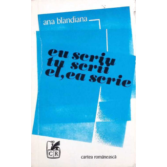 EU SCRIU TU SCRII EL, EA SCRIE