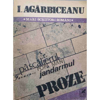 NUVELE. PROZE. POPA MAN. PASCALIERUL. JANDARMUL. FARAONII. ADVERSARIA