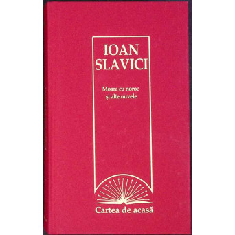 MOARA CU NOROC SI ALTE NUVELE