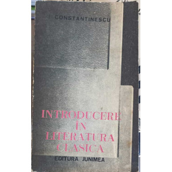 INTRODUCERE IN LITERATURA CLASICA