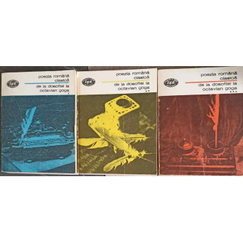 POEZIA ROMAN CLASICA VOL.1-3 DE LA DOSOFTEI LA OCTAVIAN GOGA