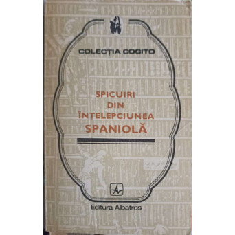 SPICUIRI DIN INTELEPCIUNEA SPANIOLA