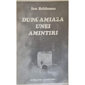 DUPA AMIAZA UNEI AMINTIRI