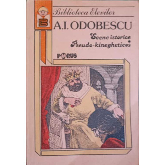 SCENE ISTORICE DIN CRONICELE ROMANESTI  PSEUDO-KINEGHETIKOS
