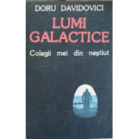 LUMI GALACTICE. COLEGII MEI DIN NESTIUT