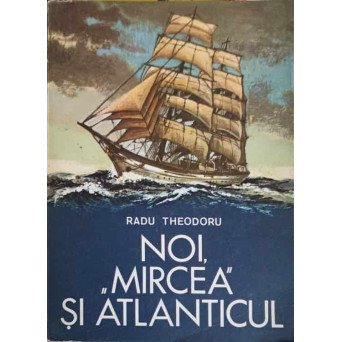 NOI, MIRCEA SI ATLANTICUL