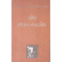 ALTE ISTORII INSOLITE