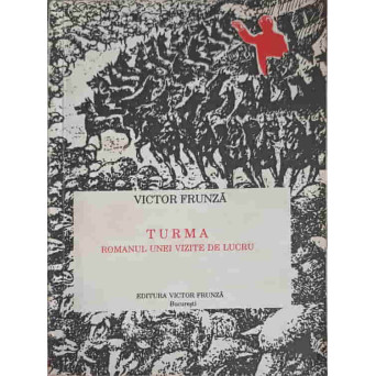 TURMA. ROMANUL UNEI VIZITE DE LUCRU
