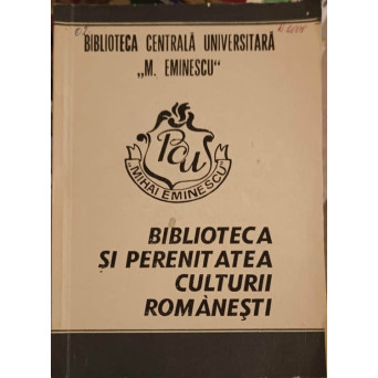 BIBLIOTECA SI PERENITATEA CULTURII ROMANESTI
