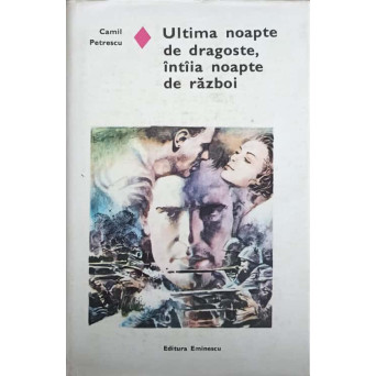 ULTIMA NOAPTE DE DRAGOSTE, INTAIA NOAPTE DE RAZBOI