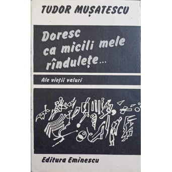 DORESC CA MICILE MELE RANDULETE... ALE VIETII VALURI