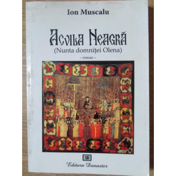 ACVILA NEAGRA (NUNTA DOMNITEI OLENA)