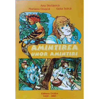 AMINTIREA UNOR AMINTIRI