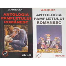 ANTOLOGIA PAMFLETULUI ROMANESC VOL.1-2