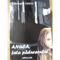 ANUCA, FATA PADURARULUI ANUCA, FATA PADURARULUI