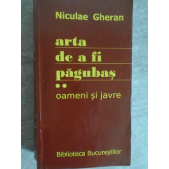 ARTA DE A FI PAGUBAS VOL.2 OAMENI SI JAVRE
