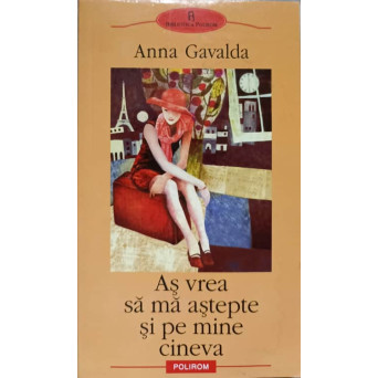 AS VREA SA MA ASTEPTE SI PE MINE CINEVA