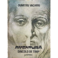 AVENTURA DINCOLO DE TIMP AVENTURA DINCOLO DE TIMP