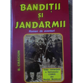 BANDITII SI JANDARMII ROMAN DE AVENTURI