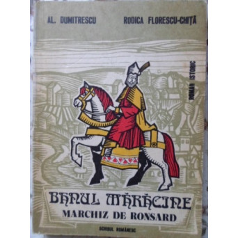 BANUL MARACINE MARCHIZ DE RONSARD