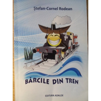 BARCILE DIN TREN. PROZA UMORISTICA