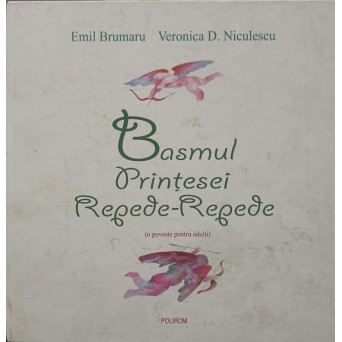 BASMUL PRINTESEI REPEDE-REPEDE (O POVESTE PENTRU ADULTI)
