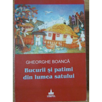 BUCURII SI PATIMI DIN LUMEA SATULUI