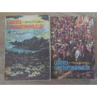 CADEREA CONSTANTINOPOLULUI VOL.1-2