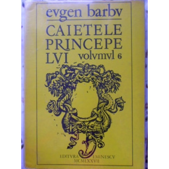 CAIETELE PRINCEPELUI VOL.6