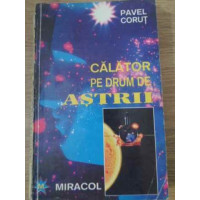 CALATOR PE DRUM DE ASTRII CALATOR PE DRUM DE ASTRII