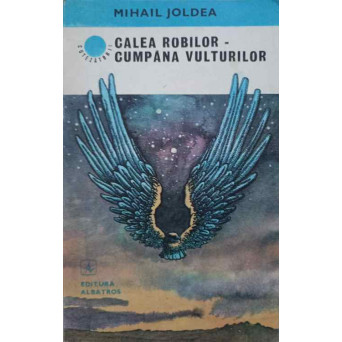CALEA ROBILOR. CUMPANA VULTURILOR
