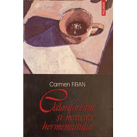 CALORIFERISTUL SI NEVASTA HERMENEUTULUI. POVESTIRI