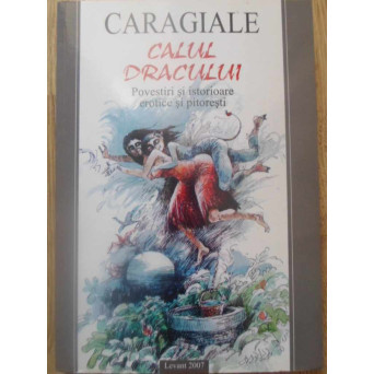 CALUL DRACULUI. POVESTIRI SI ISTORIOARE EROTICE SI PITORESTI (CU 7 ILUSTRATII COLOR)