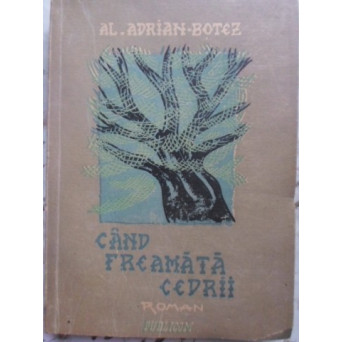 CAND FREAMATA CEDRII (CU DEDICATIA AUTORULUI)