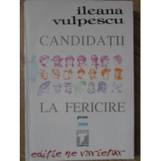 CANDIDATII LA FERICIRE