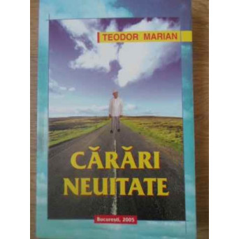 CARARI NEUITATE (CU DEDICATIA AUTORULUI)