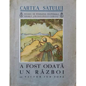 CARTEA SATULUI. A FOST ODATA UN RAZBOI