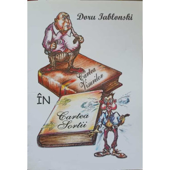 CARTEA VISURILOR IN CARTEA SORTII (CU DEDICATIA AUTORULUI)