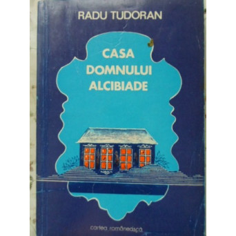 CASA DOMNULUI ALCIBIADE
