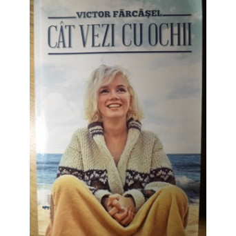 CAT VEZI CU OCHII. ROMAN