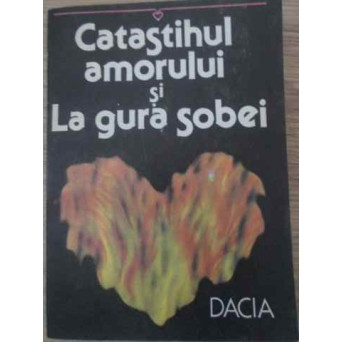 CATASTIHUL AMORULUI SI LA GURA SOBEI