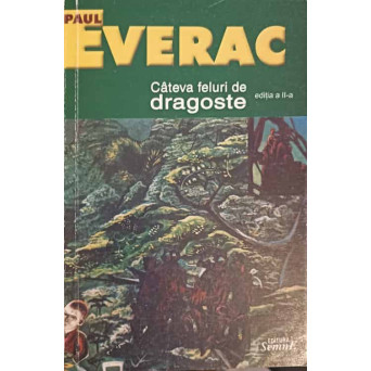 CATEVA FELURI DE DRAGOSTE (CU DEDICATIA AUTORULUI)